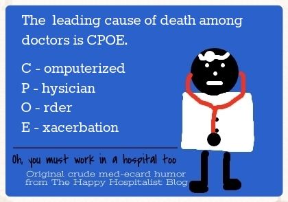 The leading cause of death among doctors is CPOE (Computerized Physician Order Exacerbation) ecard meme humor photo.