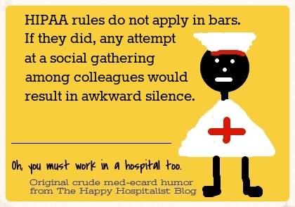 HIPAA rules do not apply in bars.  If they did, any attempt at conversation would result in awkward silence ecard humor photo.