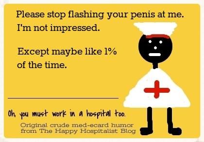 Penis Flashing Ecard Nursing Humor