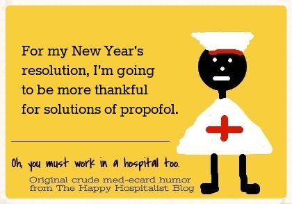 For my New Year's resolution, I'm going to be more thankful for solutions of propofol nurse ecard humor photo.